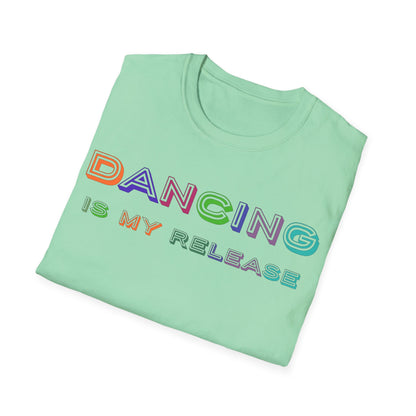 Dancing is my release - Softstyle T-Shirt