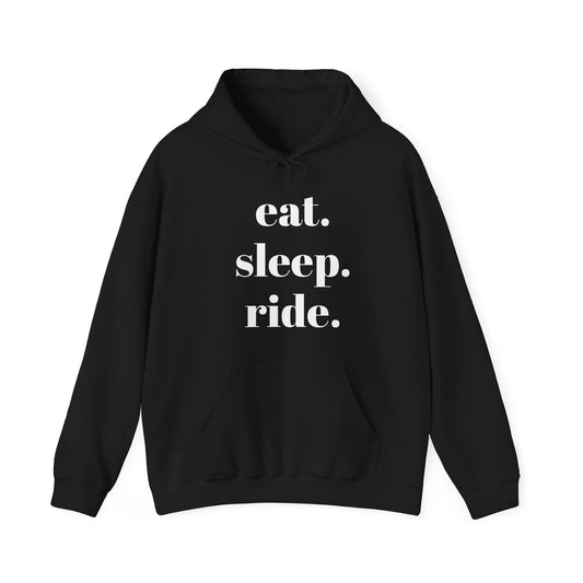 eat. sleep. ride. - Hooded Sweatshirt