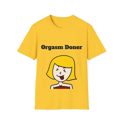 Orgasm Doner - Funny T-Shirt