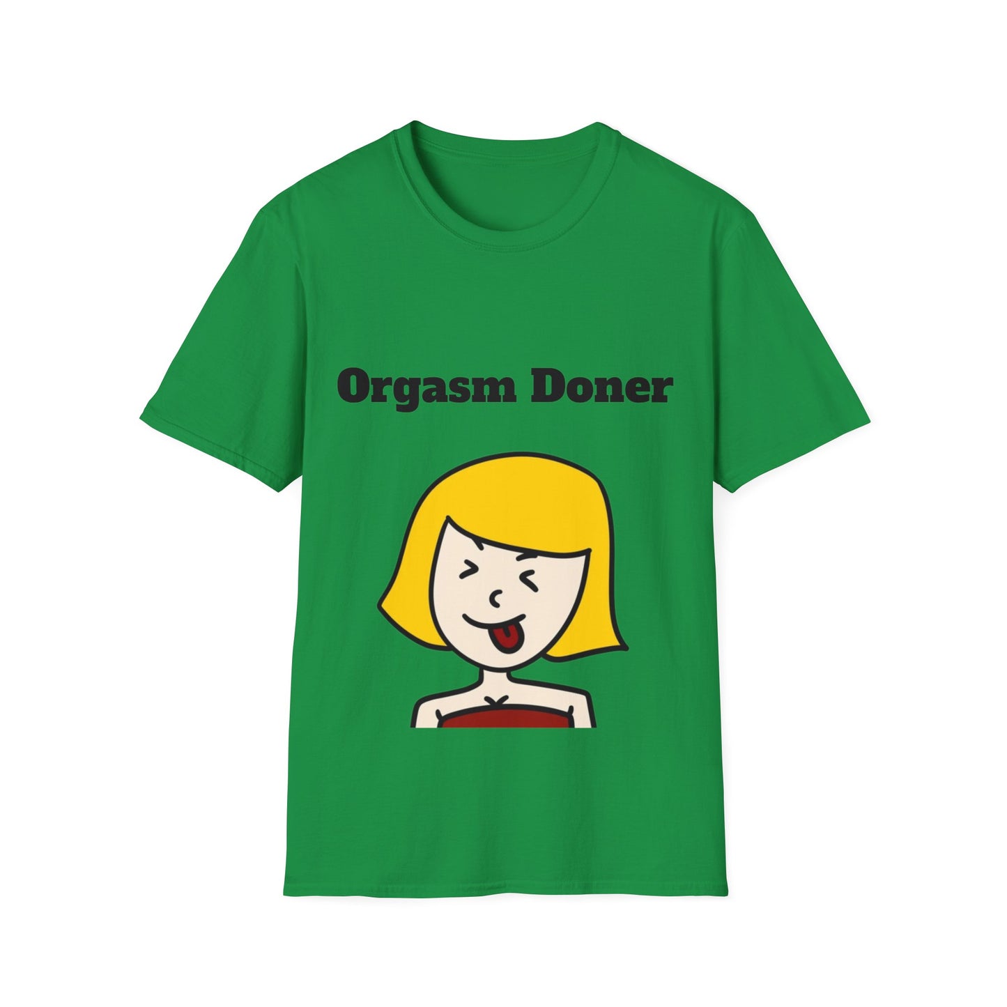 Orgasm Doner - Funny T-Shirt