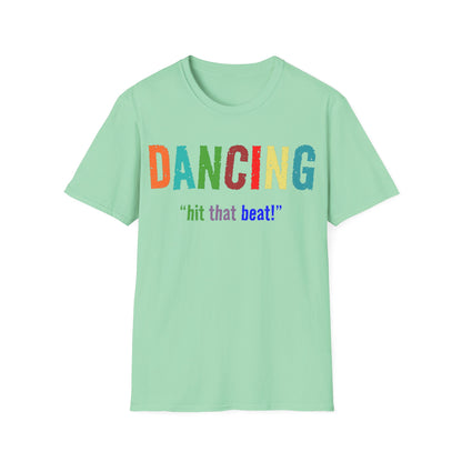 Dance T-Shirt - Dancing Hit That Beat Design, Perfect for Dance Enthusiasts, Ideal Gift for Dancers & Music Lovers