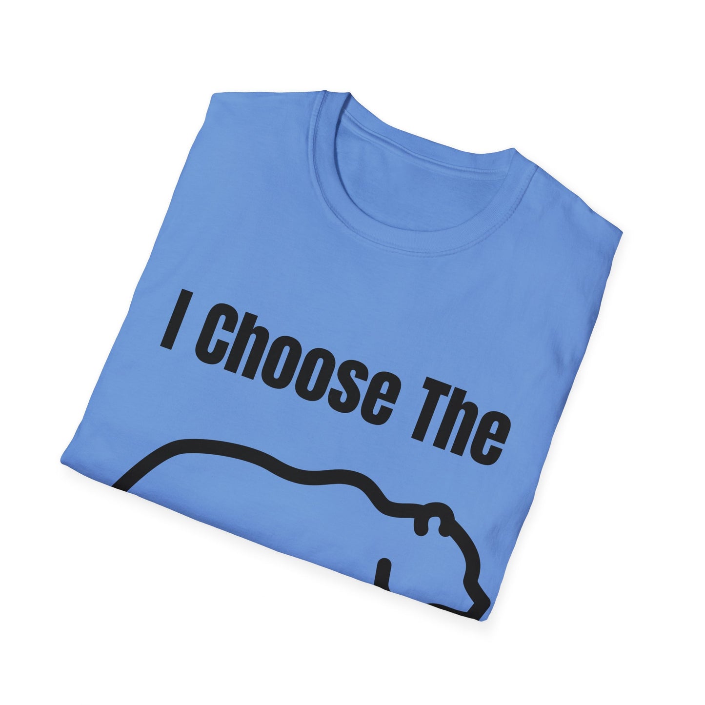 I Choose The Bear  - I'll Take The Bear - Women's Independence T-Shirt