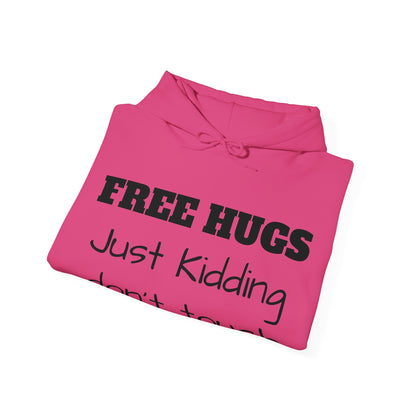 Free Hugs - Just Kidding Don't Touch Hoodie / Hoody