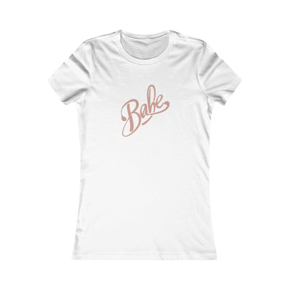 Babe Tee - Soft Cotton Casual Top, Fun Statement Shirt, Great for Everyday Fashion