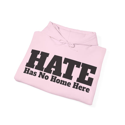 HATE Has No Home Here - Hoodie / Hoody