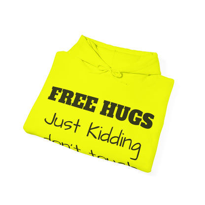 Free Hugs - Just Kidding Don't Touch Hoodie / Hoody