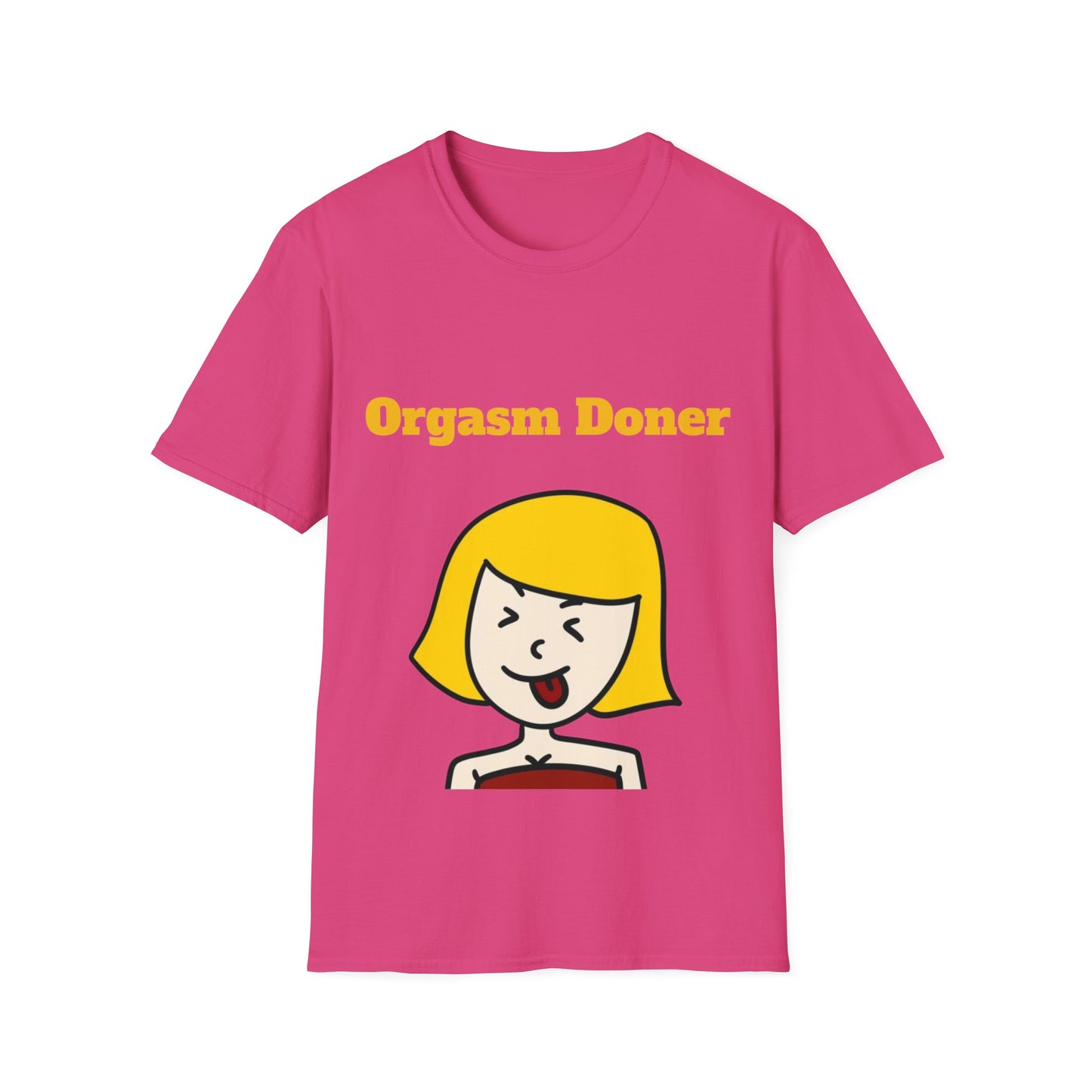 Orgasm Doner - Funny T-Shirt