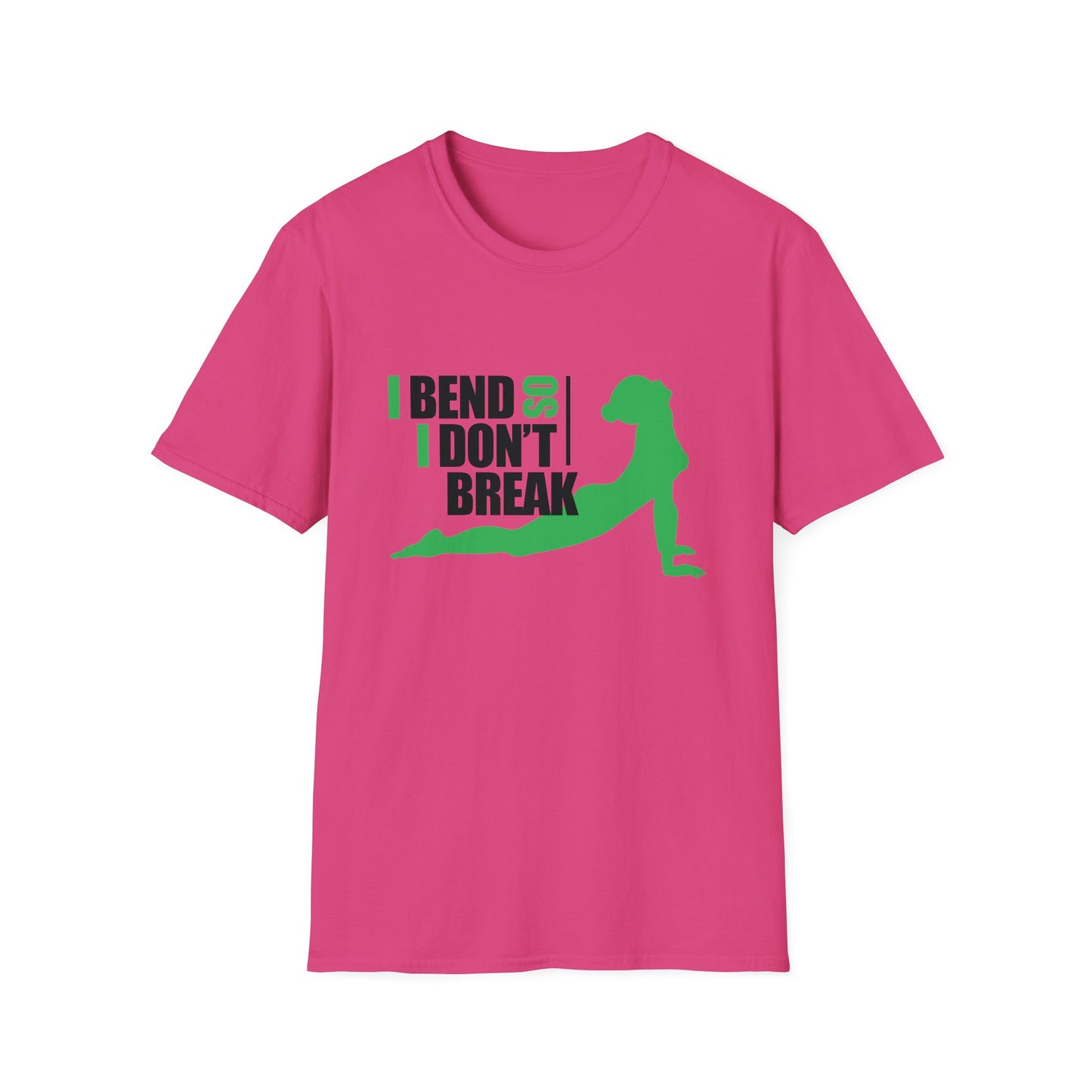 I Bend So I Don't Break  - Yoga T-Shirt