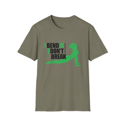 I Bend So I Don't Break  - Yoga T-Shirt