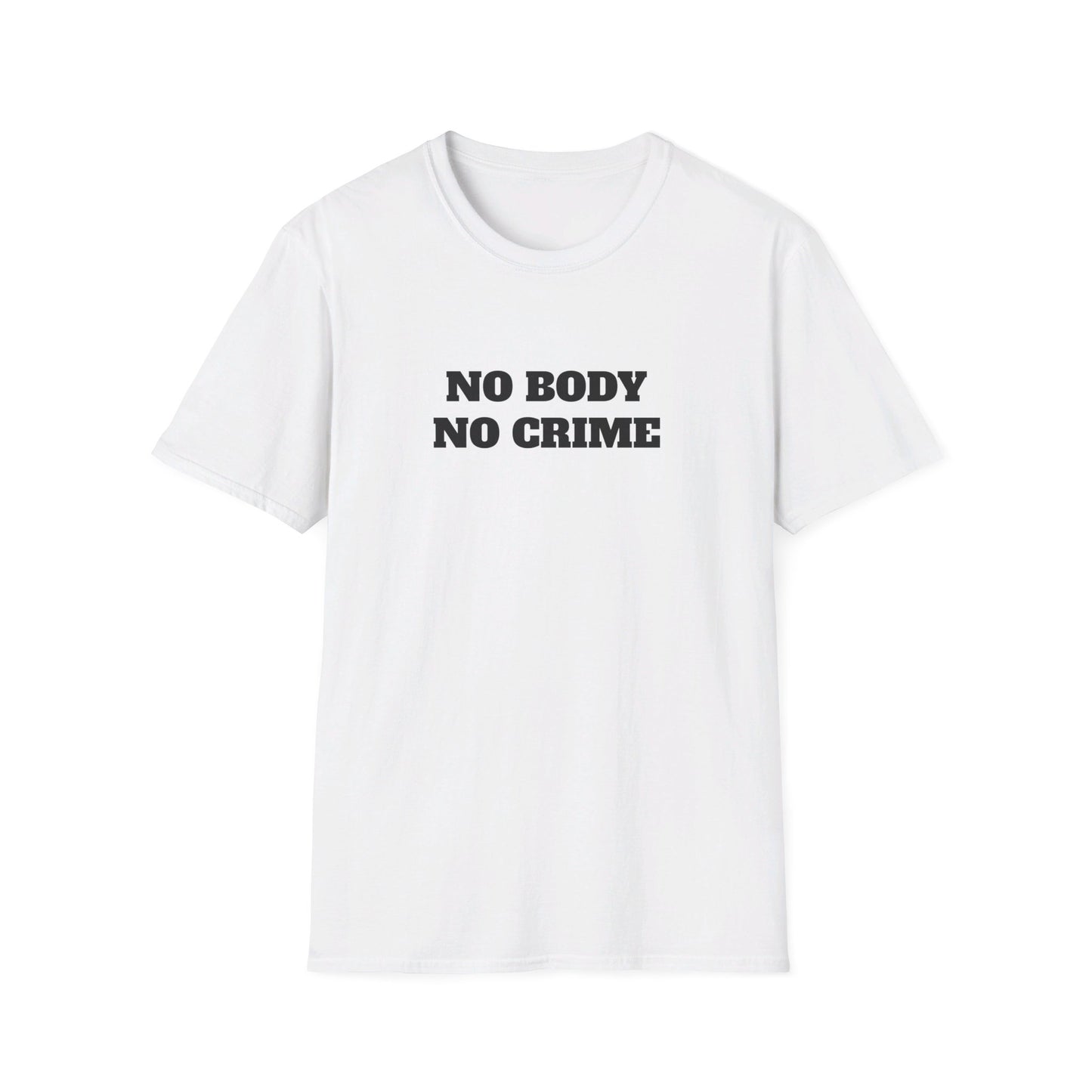 No Body - No Crime - Fun Murder T-shirt