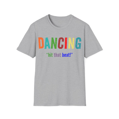 Dance T-Shirt - Dancing Hit That Beat Design, Perfect for Dance Enthusiasts, Ideal Gift for Dancers & Music Lovers