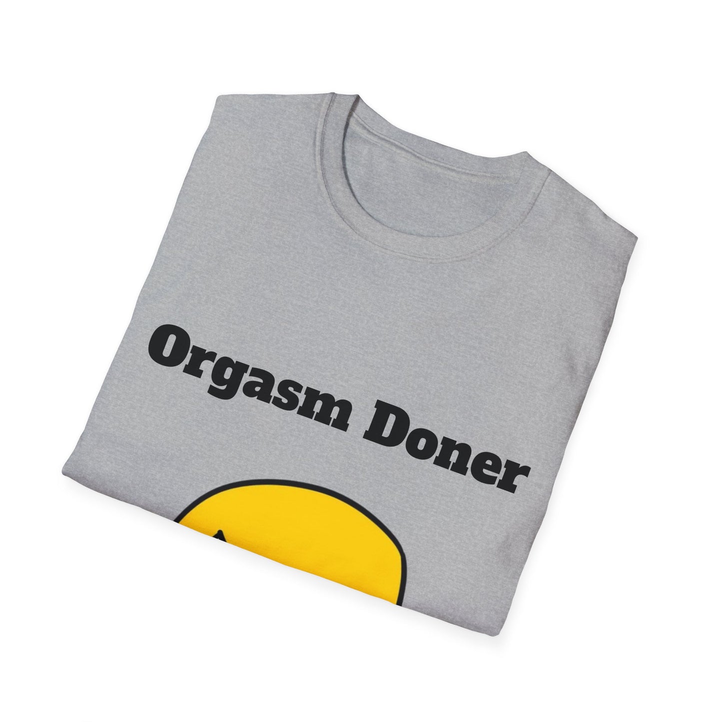 Orgasm Doner - Funny T-Shirt