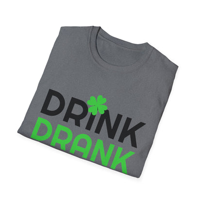 Drink Drank Drunk - Funny Paddys Day T-Shirt