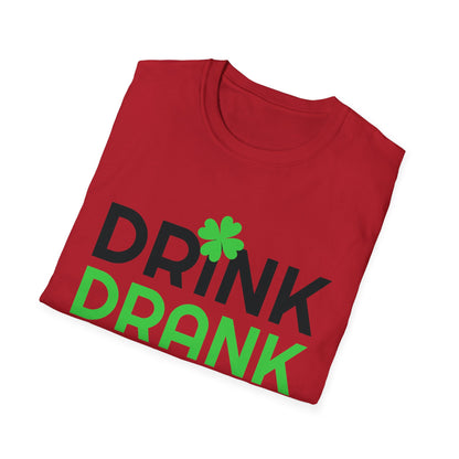 Drink Drank Drunk - Funny Paddys Day T-Shirt