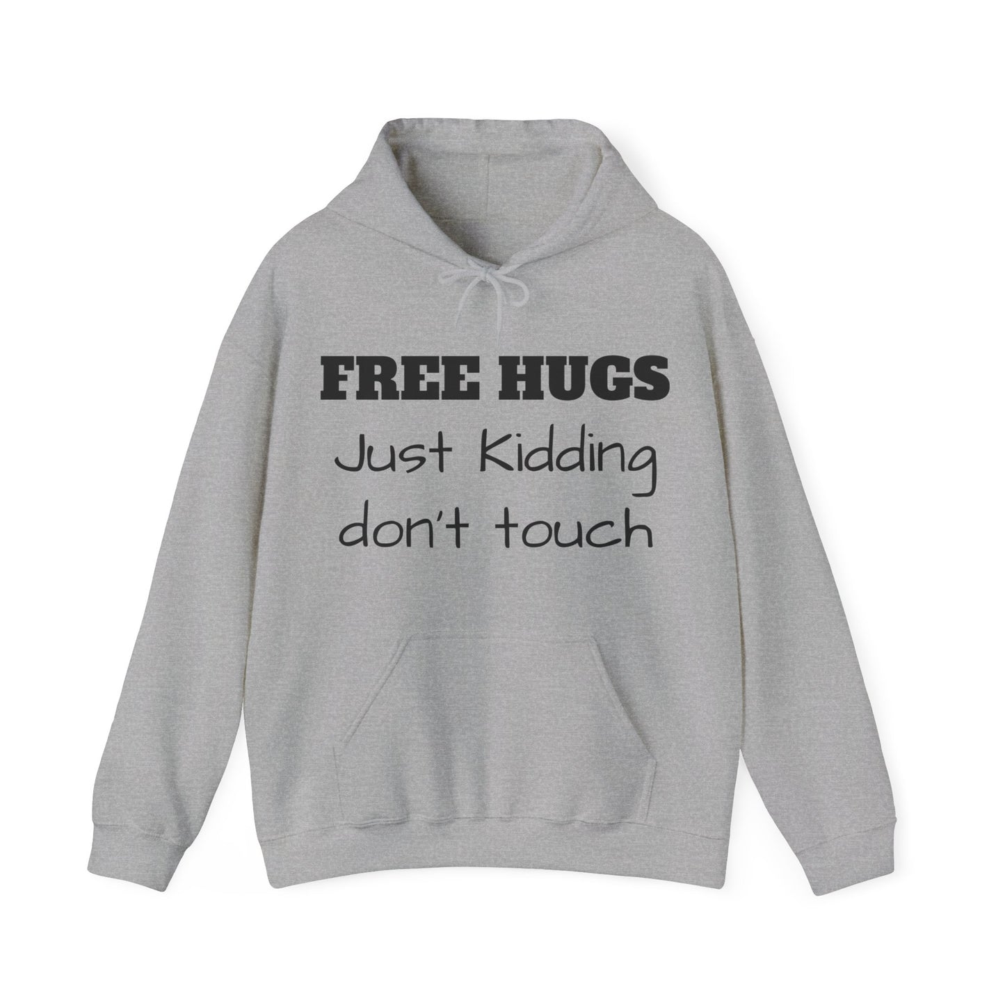 Free Hugs - Just Kidding Don't Touch Hoodie / Hoody