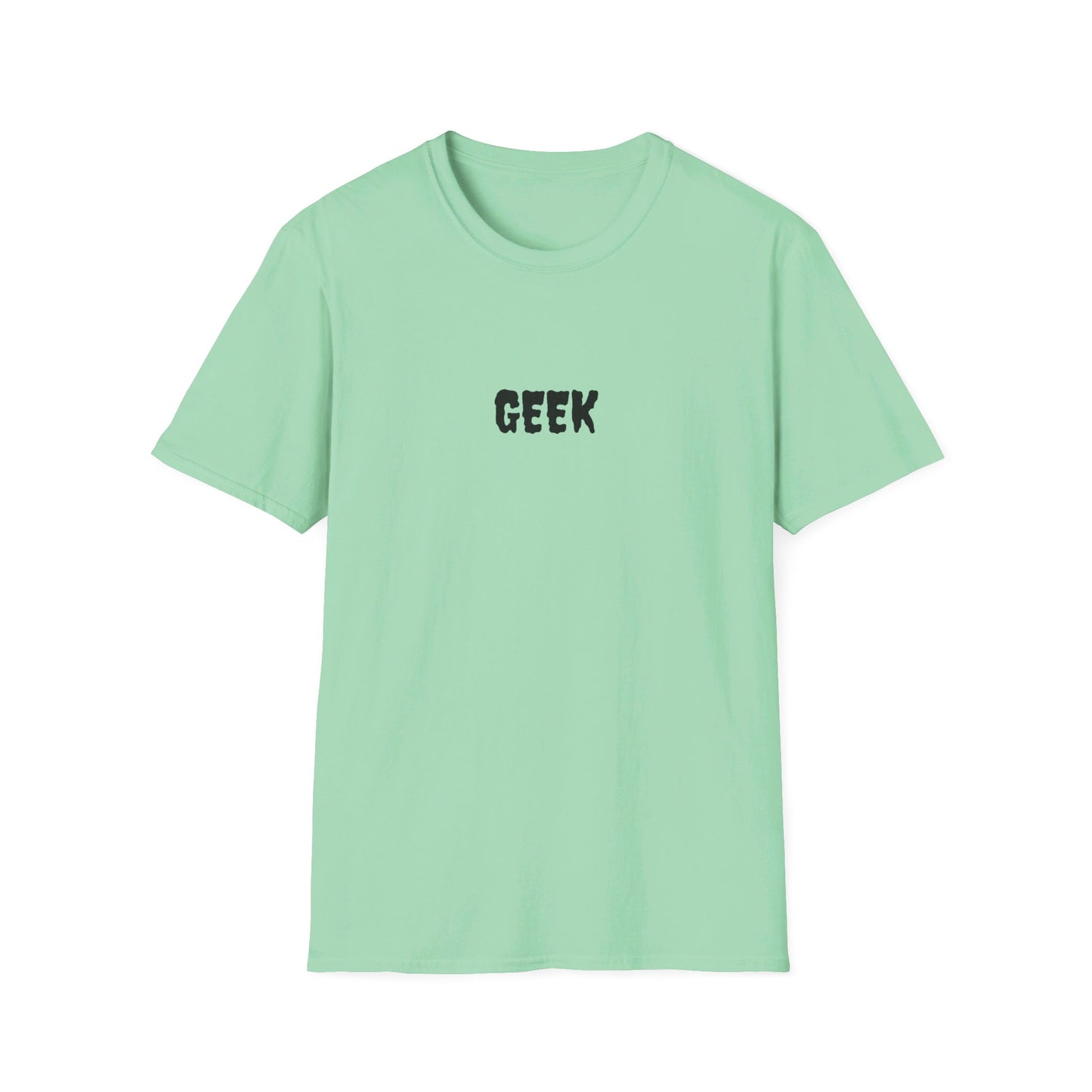 Geek -   Unisex Softstyle T-Shirt