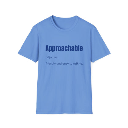 Approachable - adjective: friendly and easy to talk to.  Make Friends T-Shirt - You don't advocate for The Bear - T-Shirt