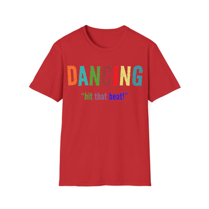 Dance T-Shirt - Dancing Hit That Beat Design, Perfect for Dance Enthusiasts, Ideal Gift for Dancers & Music Lovers