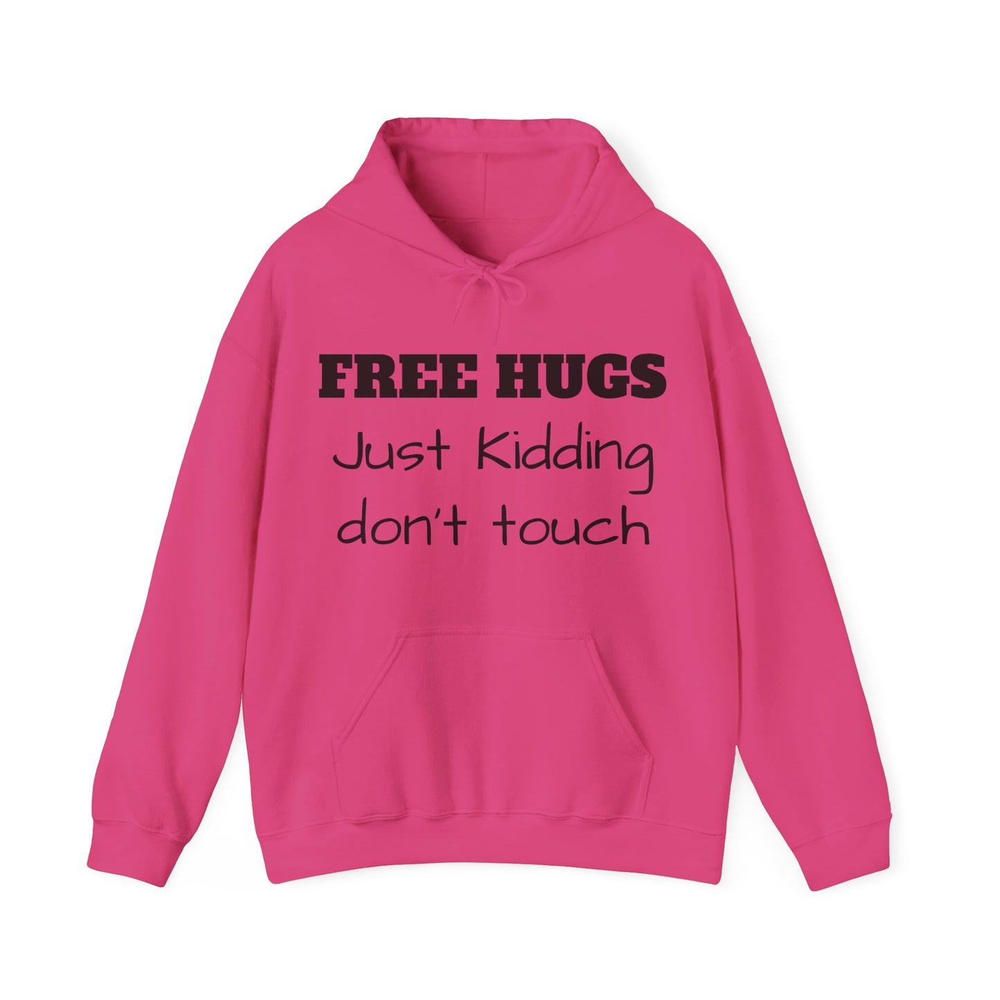 Free Hugs - Just Kidding Don't Touch Hoodie / Hoody