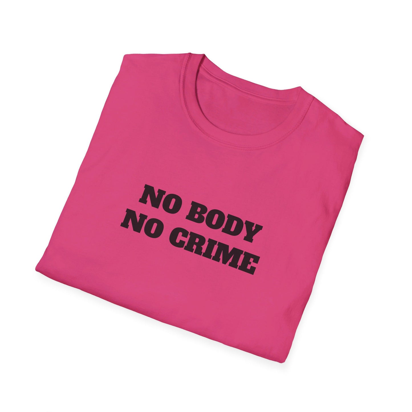 No Body - No Crime - Fun Murder T-shirt