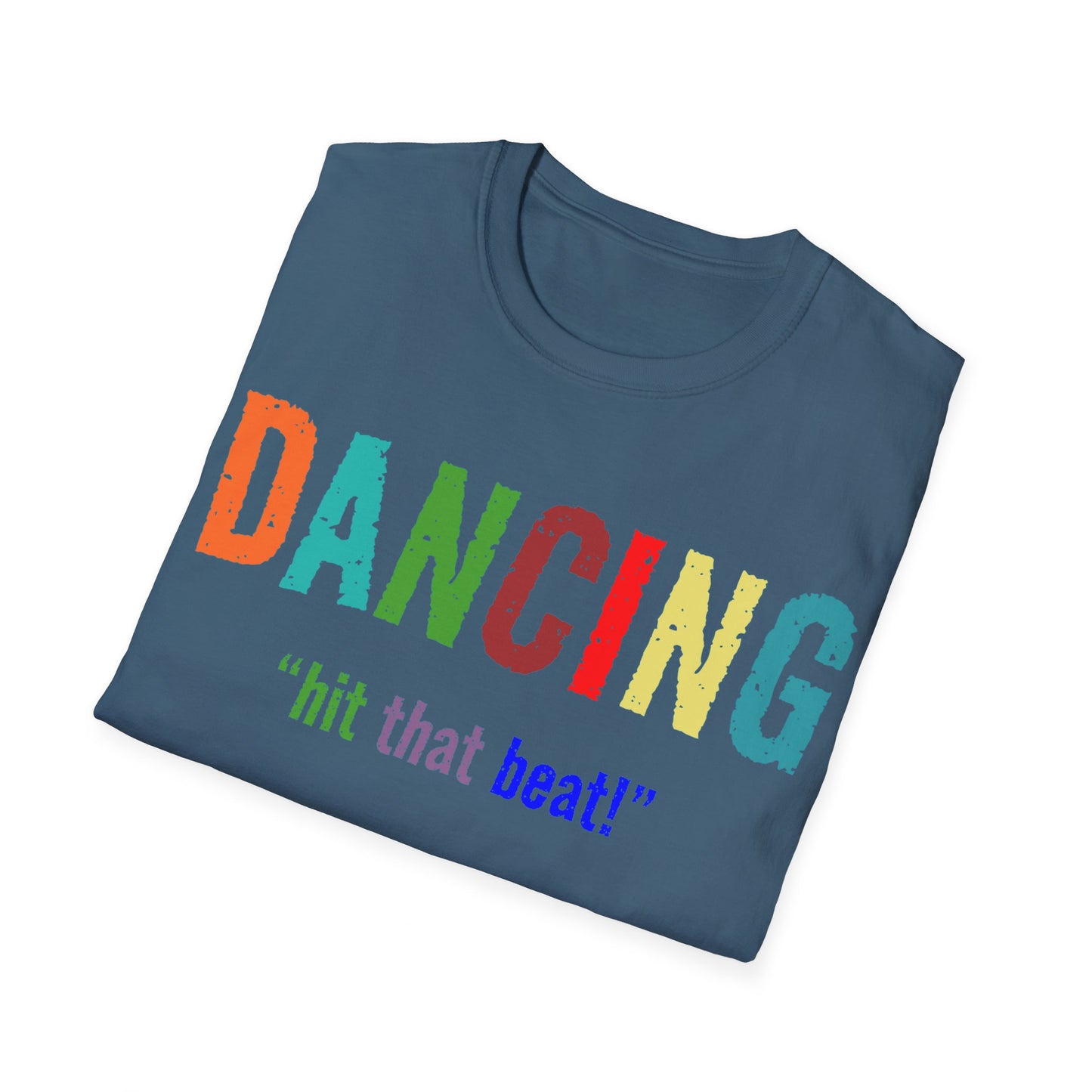 Dance T-Shirt - Dancing Hit That Beat Design, Perfect for Dance Enthusiasts, Ideal Gift for Dancers & Music Lovers