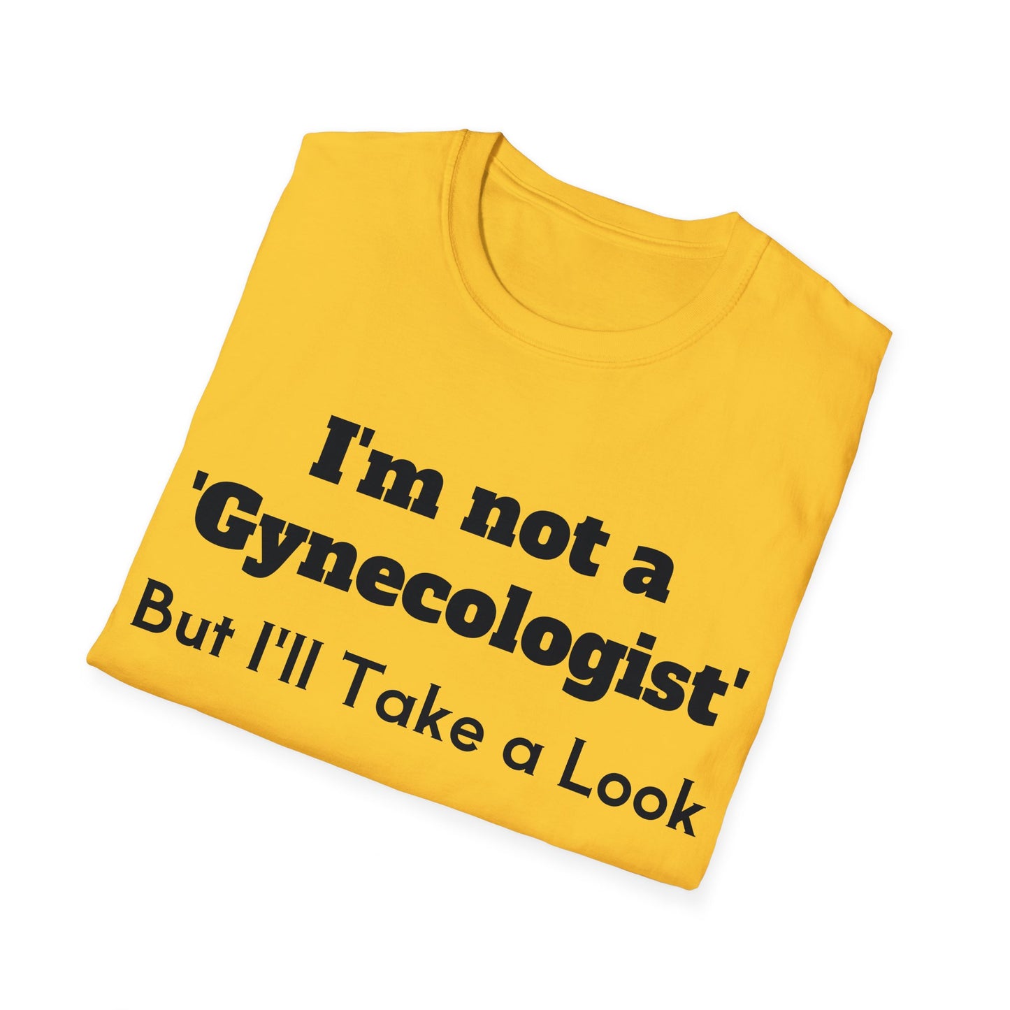 I'm not a 'Gynecologist' - But I'll Take a Look