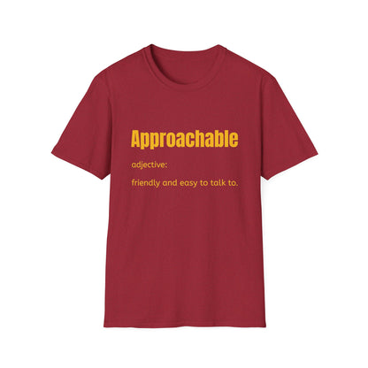 Approachable - adjective: friendly and easy to talk to.  Make Friends T-Shirt - You don't advocate for The Bear - T-Shirt