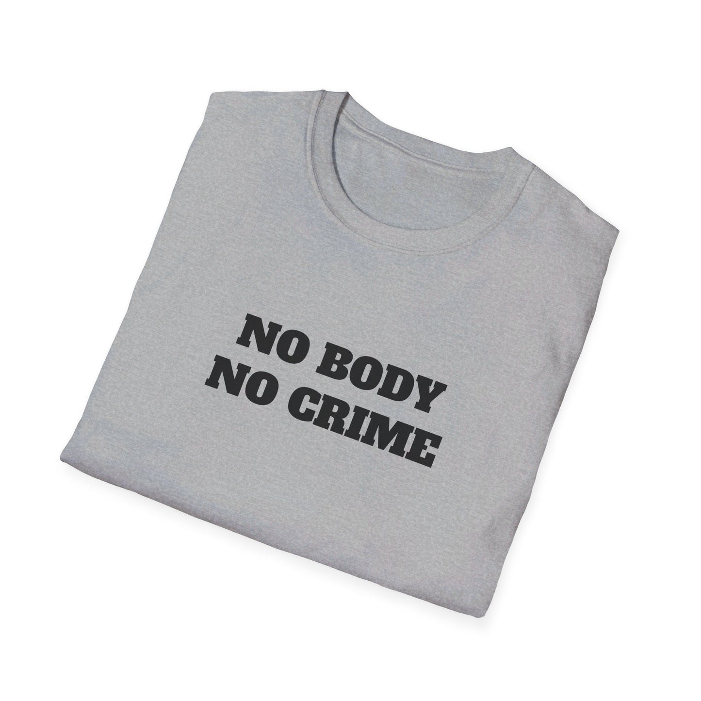 No Body - No Crime - Fun Murder T-shirt