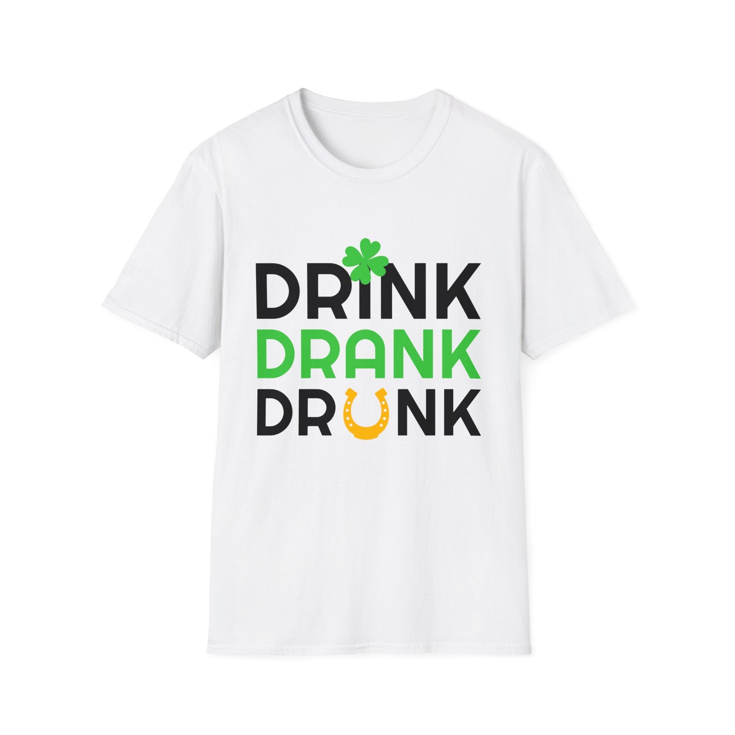 Drink Drank Drunk - Funny Paddys Day T-Shirt