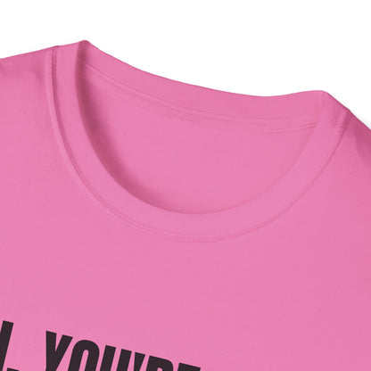 Oh You're into pronouns huh, funny T-Shirt