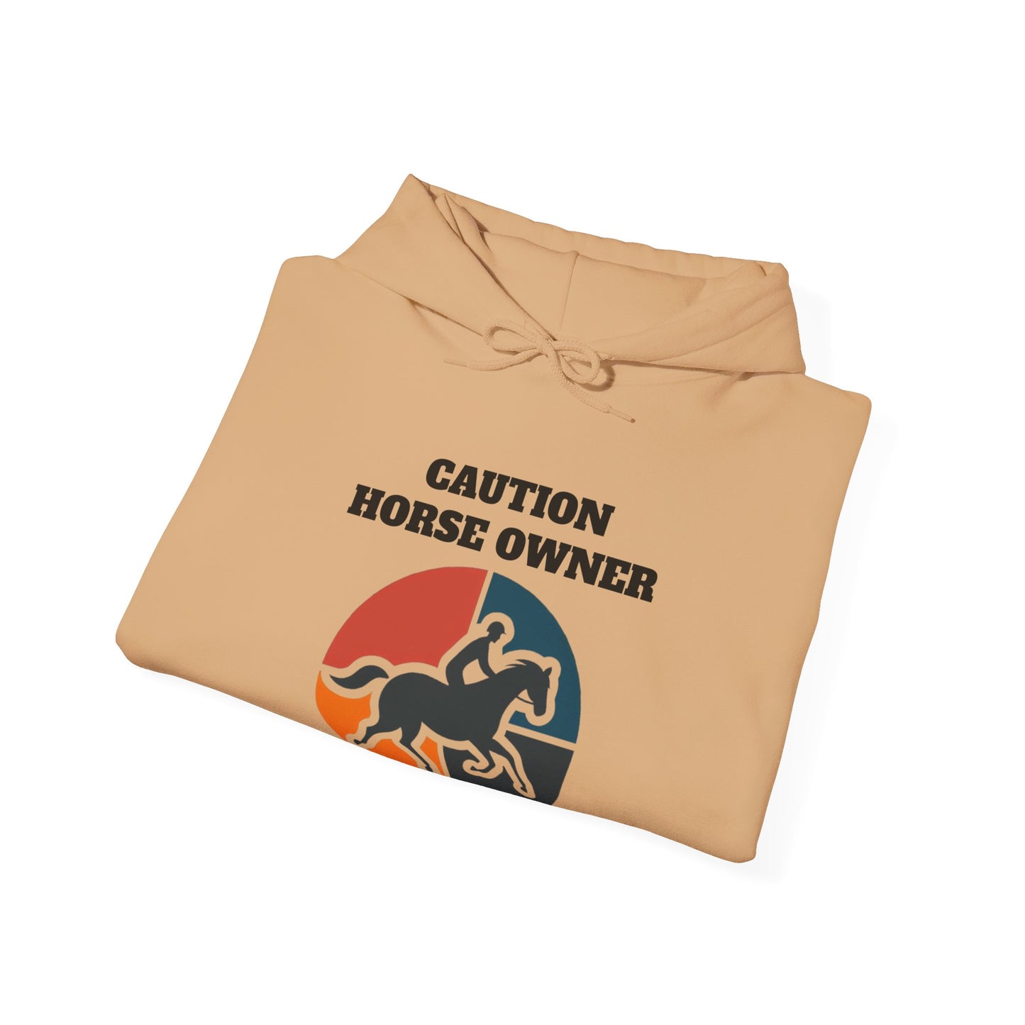 Caution Horse Owner Hoodie - Hooded Sweatshirt