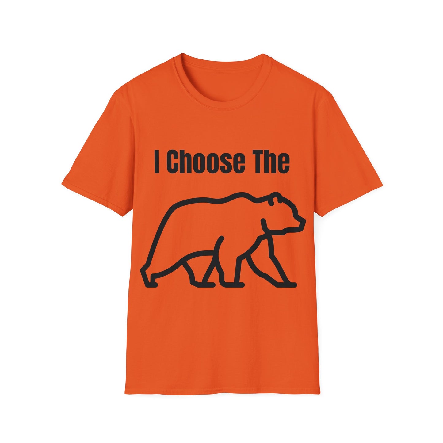 I Choose The Bear  - I'll Take The Bear - Women's Independence T-Shirt