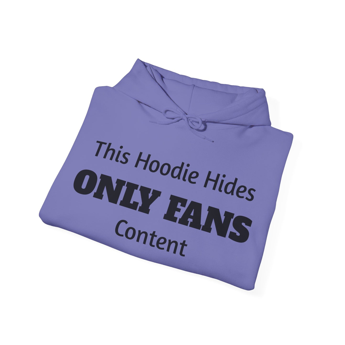 This Hoodie Hides Only Fans Content - Hoody / Hoodie