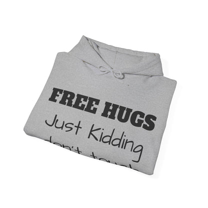 Free Hugs - Just Kidding Don't Touch Hoodie / Hoody