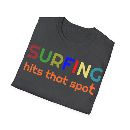 Surfing hits that spot - Softstyle T-Shirt