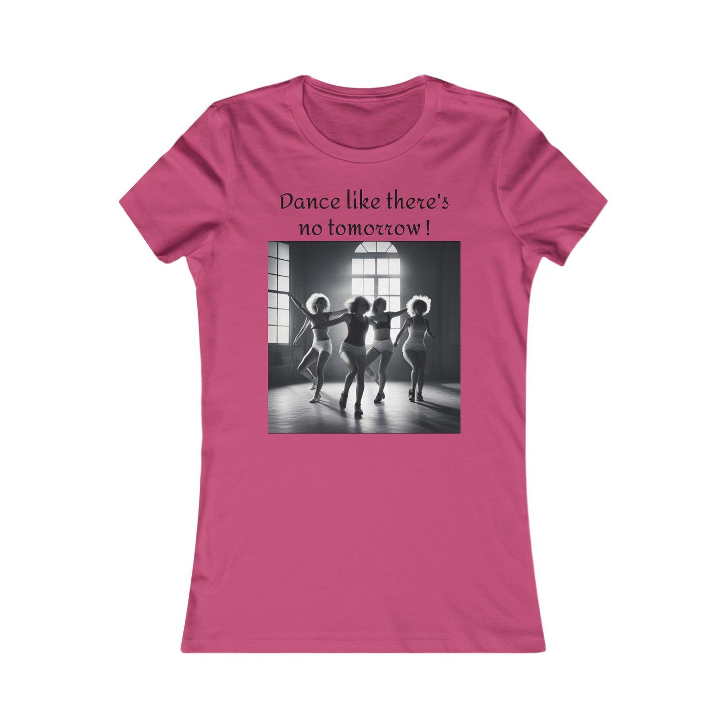 T Shirt - Dance Like There's No Tomorrow, Fun & Inspirational Tee, Perfect for Dance Lovers, Great Birthday Gift