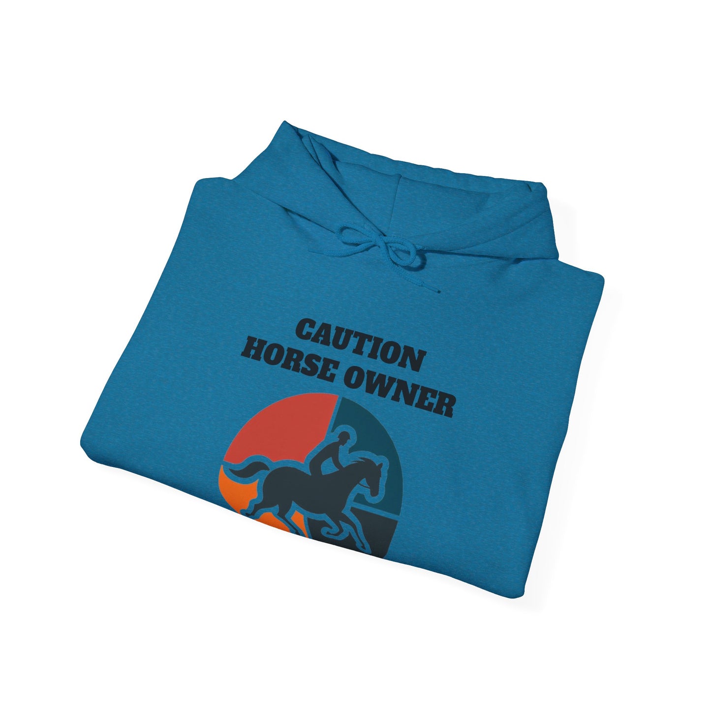 Caution Horse Owner Hoodie - Hooded Sweatshirt