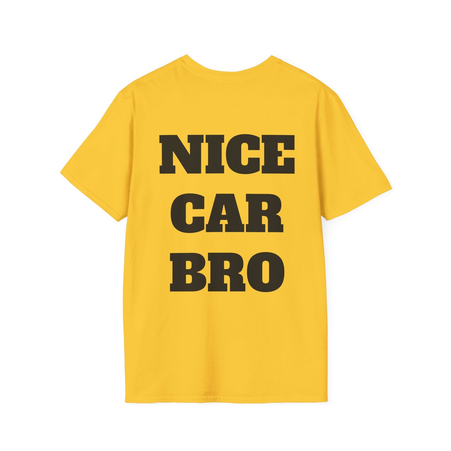 Nice Car Bro - T-Shirt