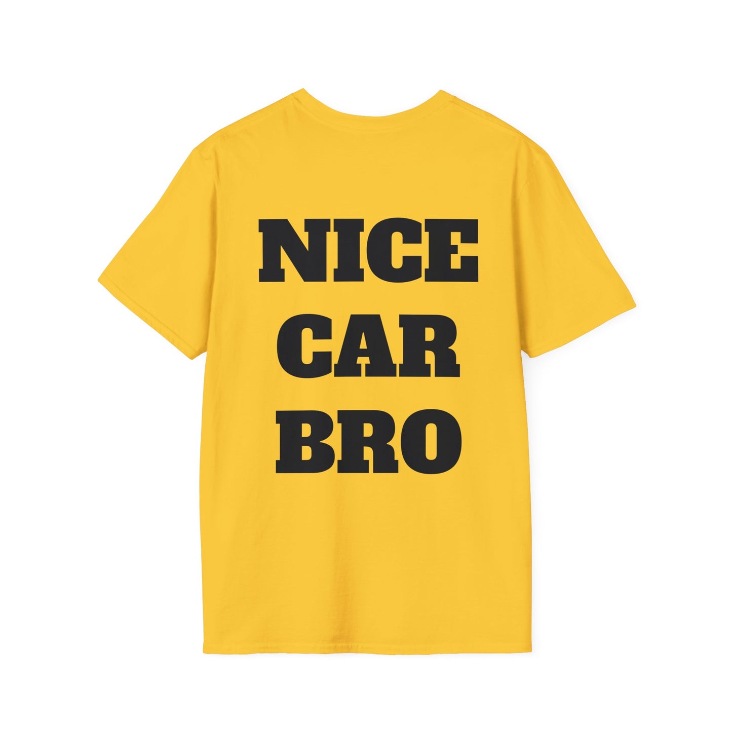 Nice Car Bro - T-Shirt