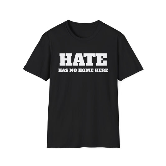 Hate Has No Home Here - T-Shirt