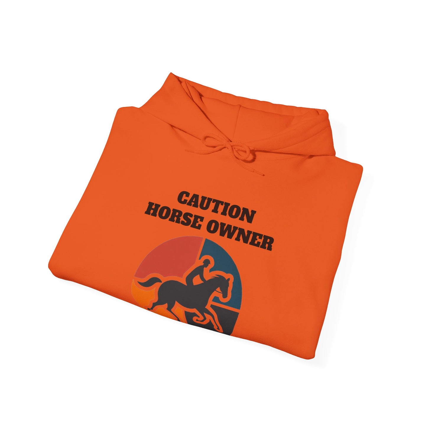 Caution Horse Owner Hoodie - Hooded Sweatshirt