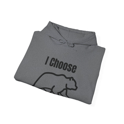 I Choose The Bear  - I'll Take The Bear - Women's Independence Hoodie