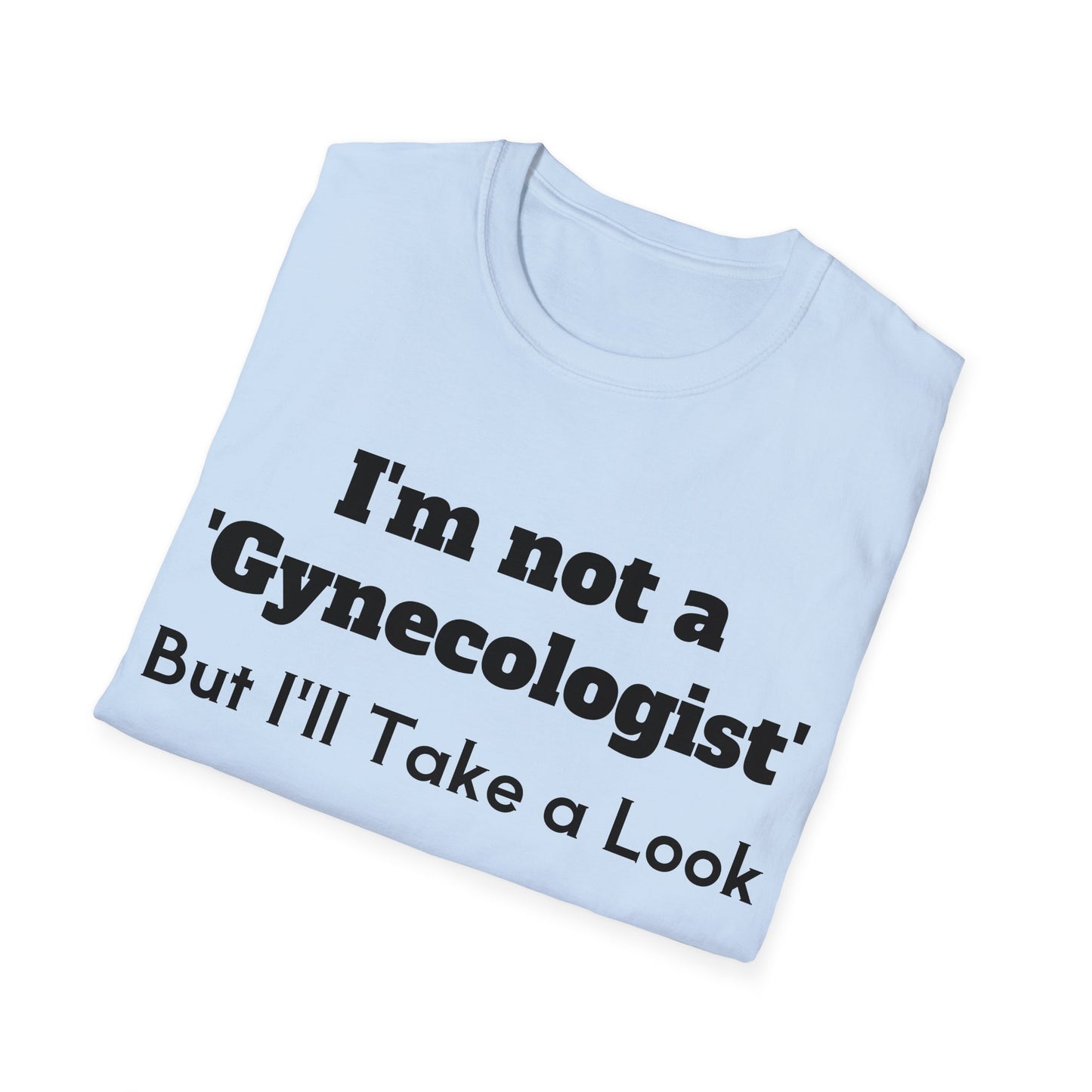 I'm not a 'Gynecologist' - But I'll Take a Look