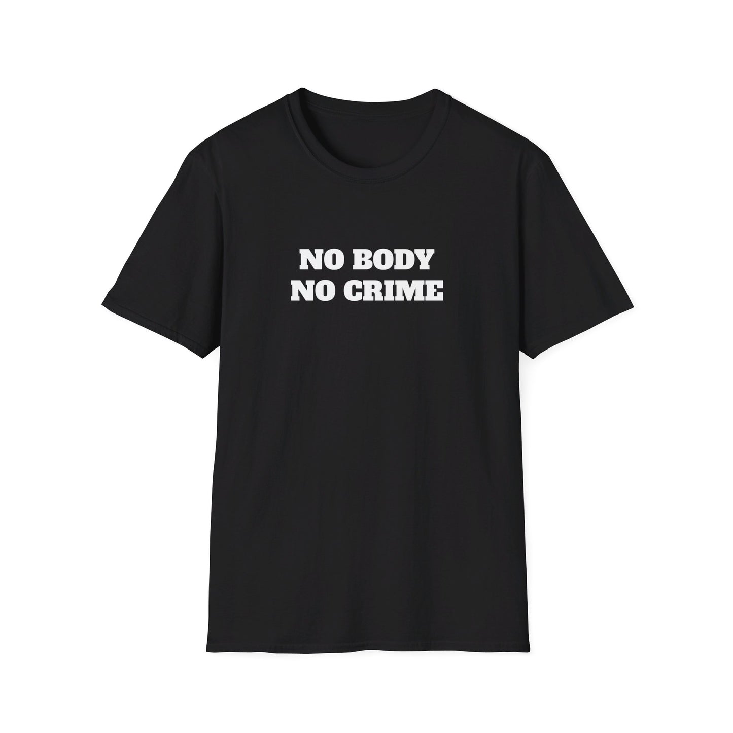 No Body - No Crime - Fun Murder T-shirt