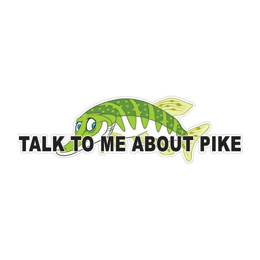 Talk To me About Pike vinyl decal / fishing sticker 15 x 4.5cm vinyl decal