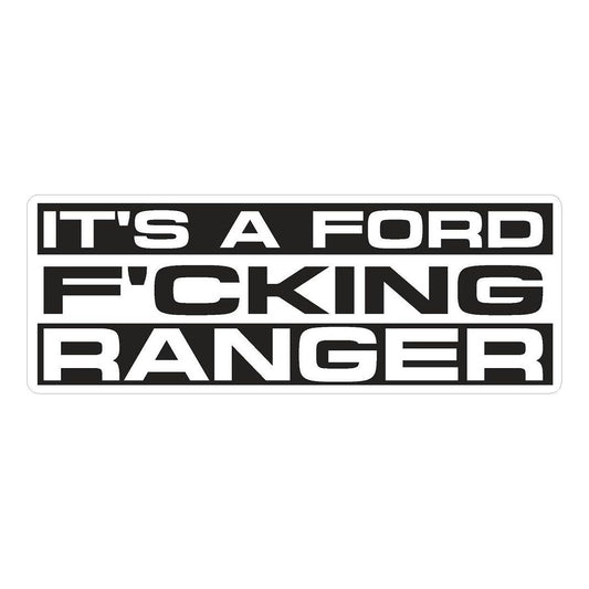 its a Ford F'cking Ranger - funny bumper sticker vinyl decal