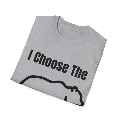 I Choose The Bear  - I'll Take The Bear - Women's Independence T-Shirt