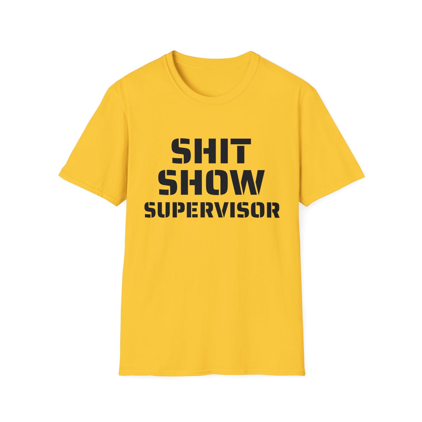 Shit Show Supervisor - Funny T-Shirt