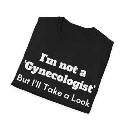 I'm not a 'Gynecologist' - But I'll Take a Look