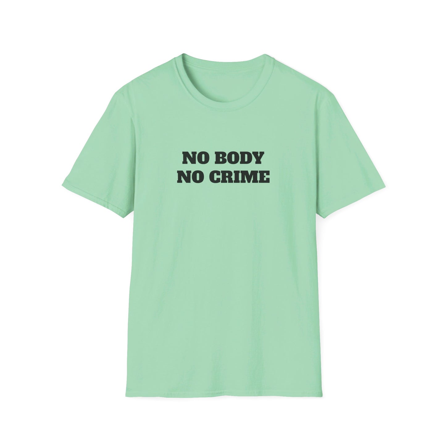 No Body - No Crime - Fun Murder T-shirt